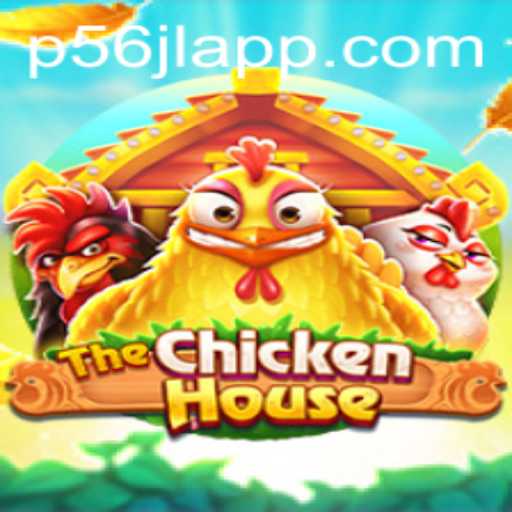 The Exciting World of TheChickenHouse Game: A Fresh Take on Mobile Gaming with 56jl App